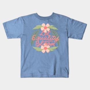 let equality bloom Kids T-Shirt